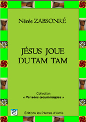 Jésus joue du tam tam de Nérée Zabsonré