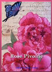 Rose pivoine d'Evelyne DELICOURT