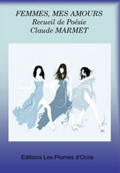 Femmes, mes amours de Claude Marmet