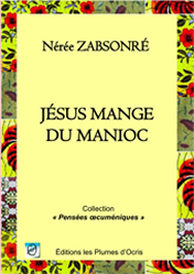 Jésus mange du manioc de Nérée Zabsonré