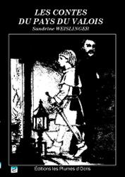 Les contes du Pays du Valois de Sandrine Weislinger